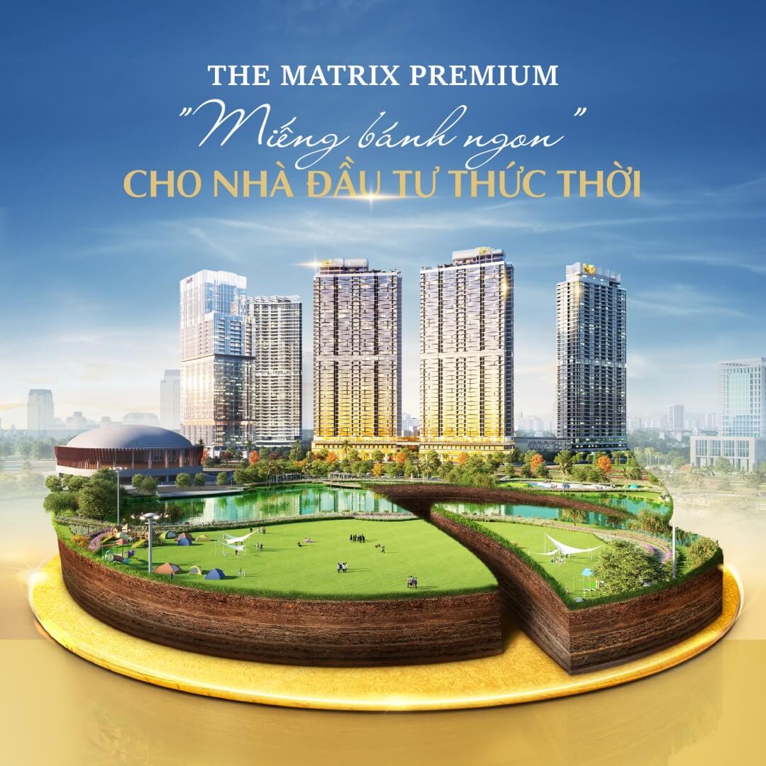 The Matrix Premium - Lựa chọn đầu tư hoàn hảo